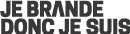 Je brande donc je suis